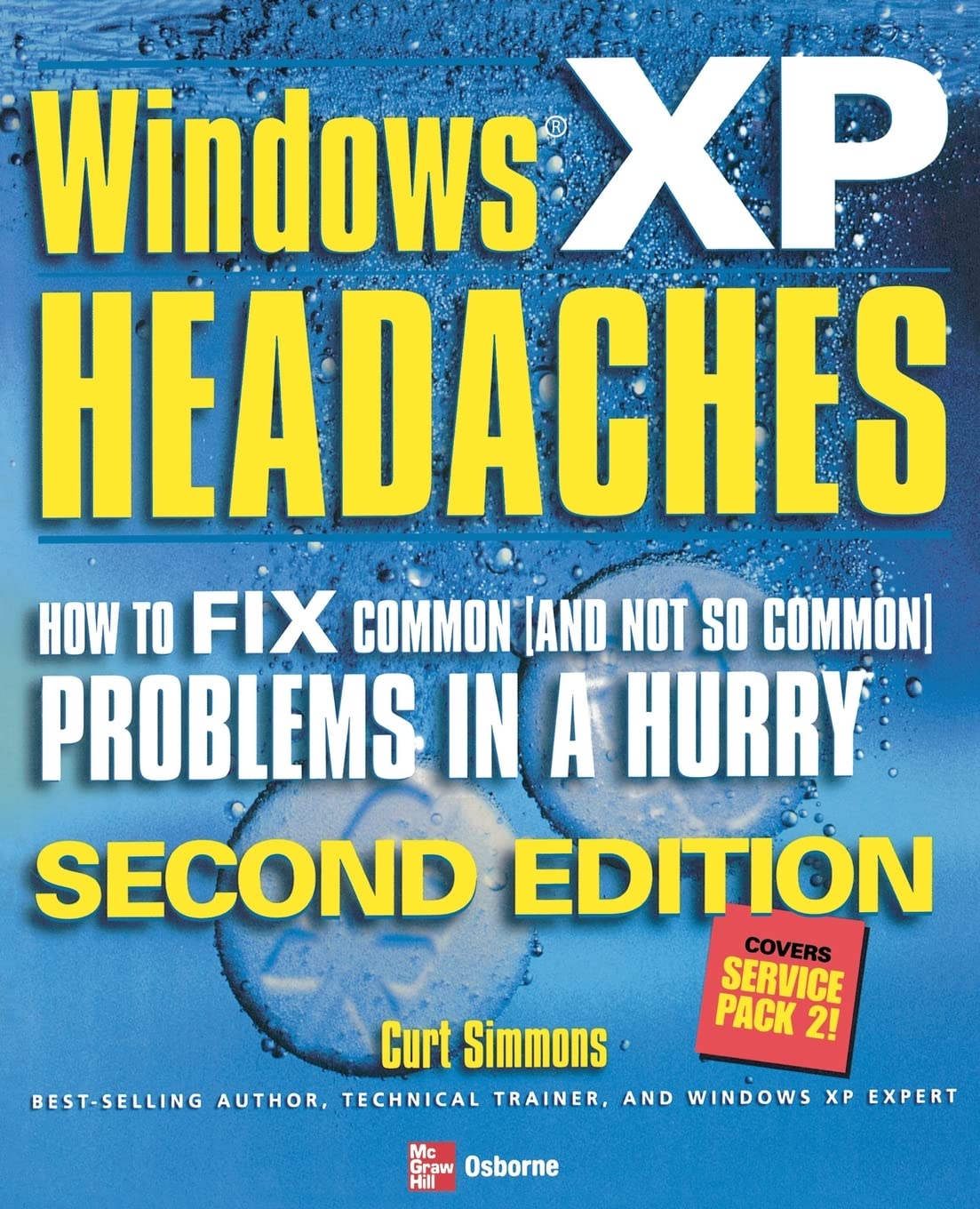 Windows XP Headaches: How to Fix Common (and Not So Common) Problems in a Hurry, Second Edition