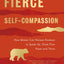 Fierce Self-Compassion: How Women Can Harness Kindness to Sp