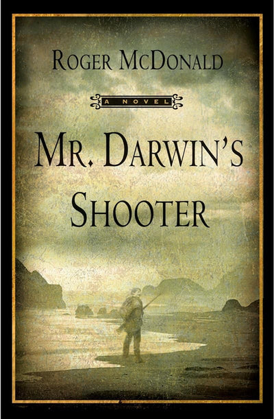 Mr. Darwin's Shooter: A Novel