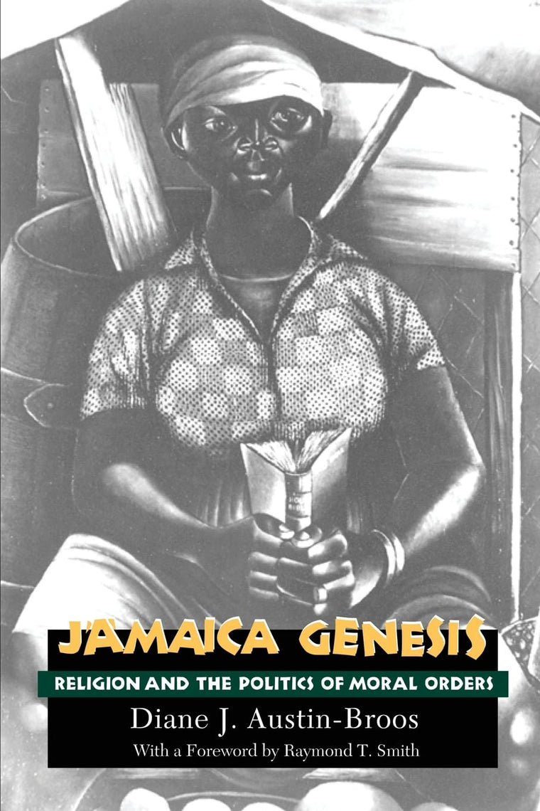 Jamaica Genesis: Religion and the Politics of Moral Orders
