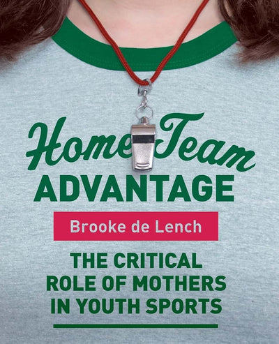 Home Team Advantage: The Critical Role of Mothers in Youth Sports