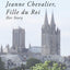 Jeanne Chevalier, Fille du Roi: Her Story