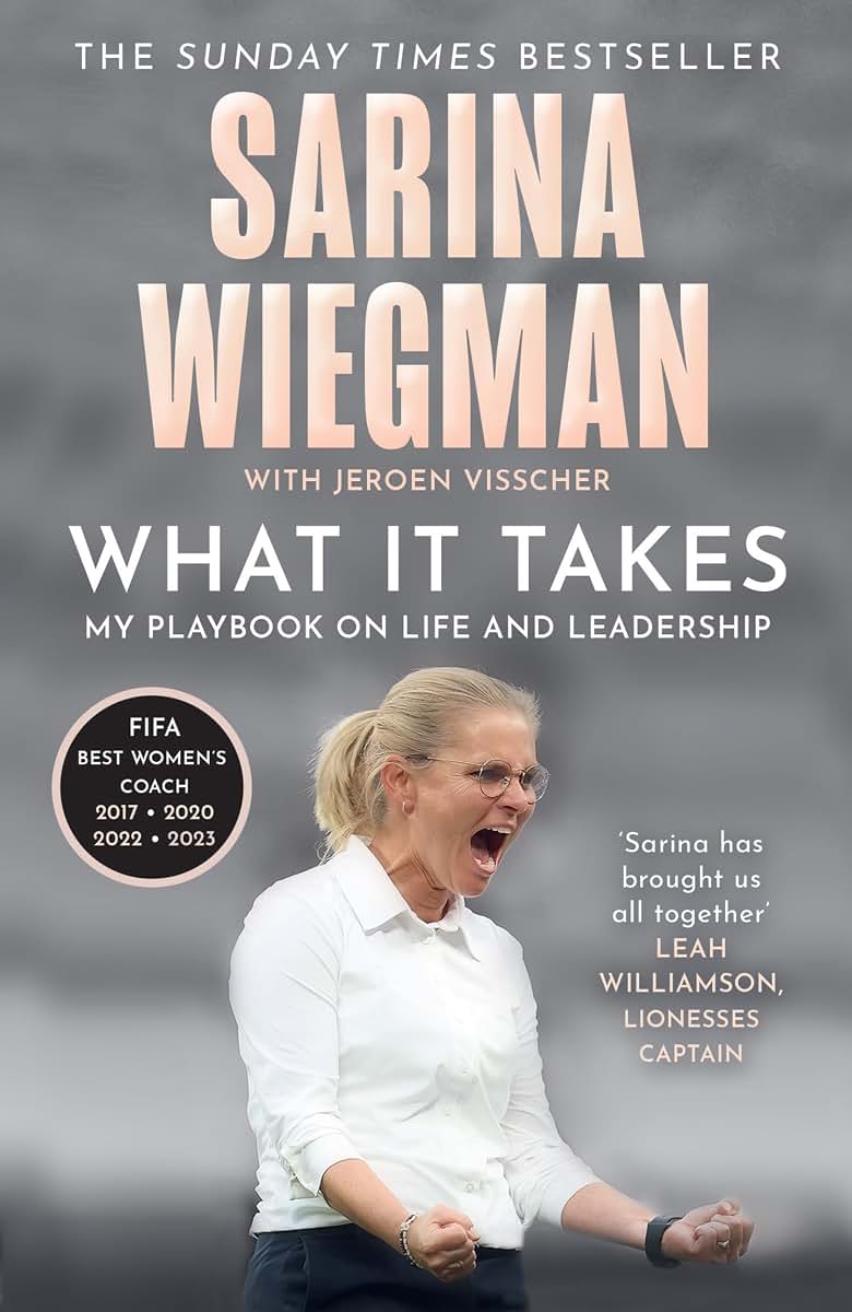 What It Takes: The Inspiring Journey of Sarina Wiegman and the Lionesses Rise to Success