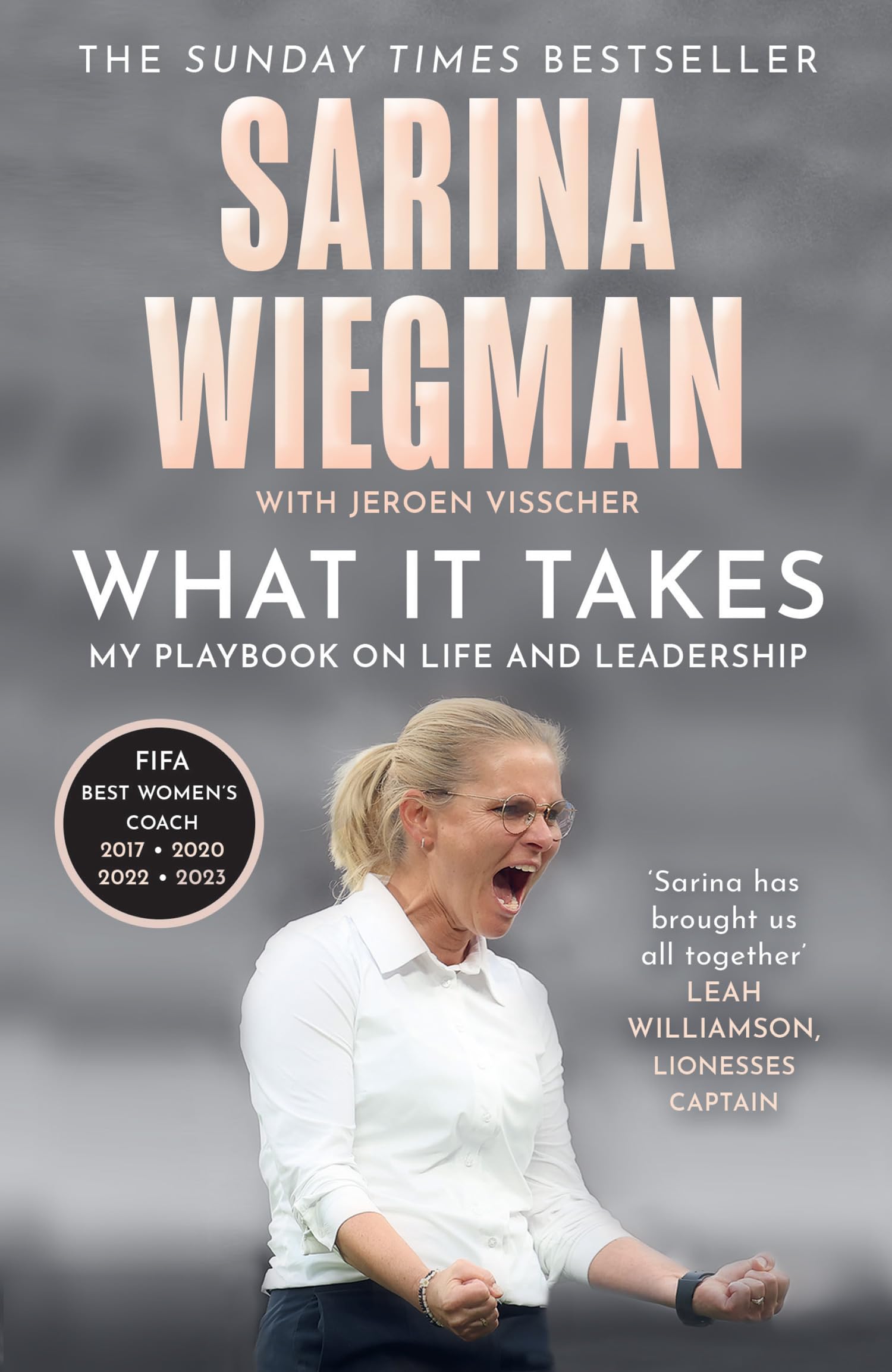 What It Takes: The Inspiring Journey of Sarina Wiegman and the Lionesses Rise to Success