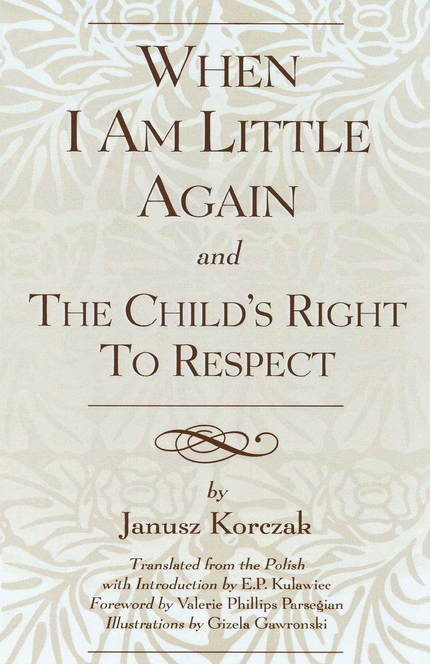 When I Am Little Again and The Child's Right to Respect