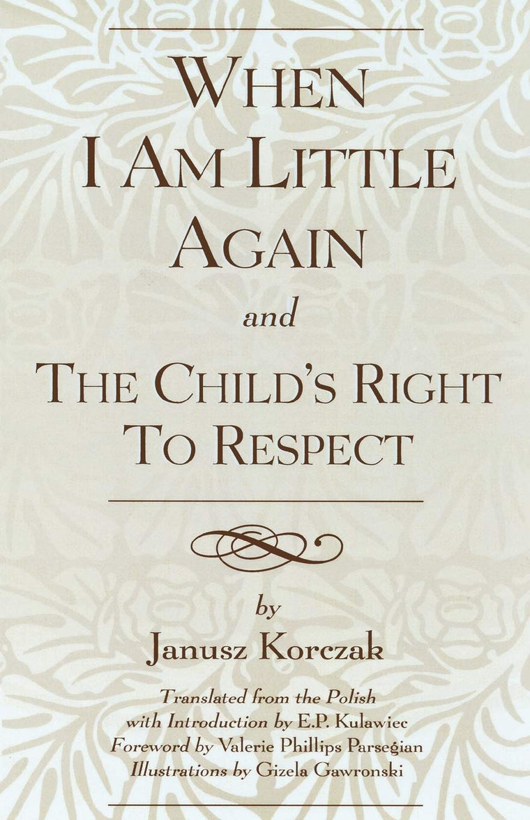 When I Am Little Again and The Child's Right to Respect