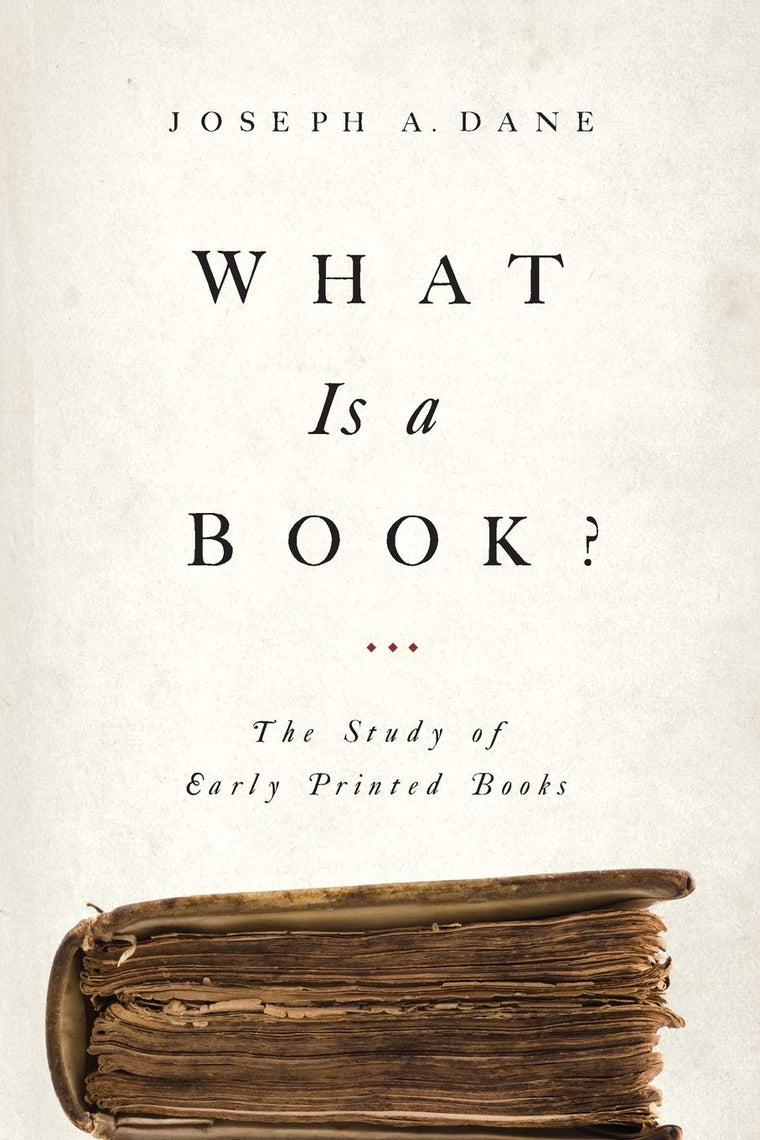 What Is a Book?: The Study of Early Printed Books