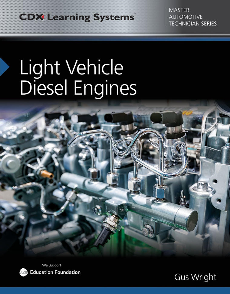 Light Vehicle Diesel Engines: CDX Master Automotive Technician Series