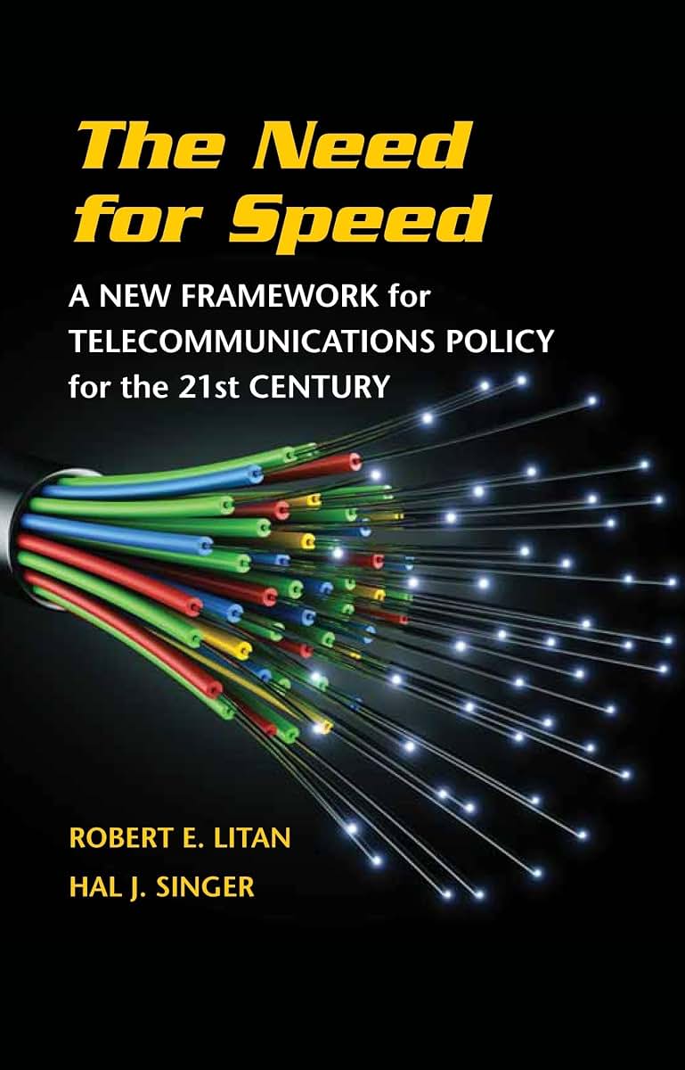 The Need for Speed: A New Framework for Telecommunications Policy for the 21st Century