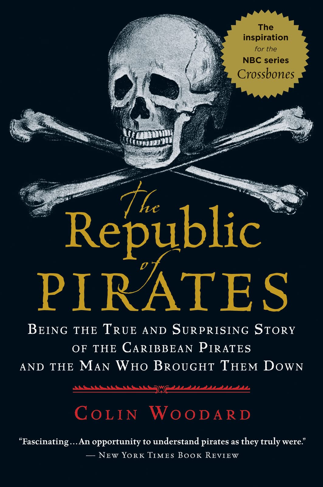 The Republic of Pirates: Being the True and Surprising Story