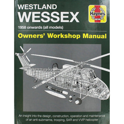 Westland Wessex Owners' Workshop Manual: 1958 onwards (all models) - An insight into the design, construction, operation and maintenance of an ... SAR and WIP helicopter (Haynes Manuals)