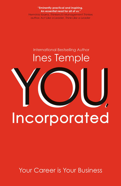 YOU, Incorporated: Your Career is Your Business