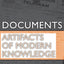 Documents: Artifacts of Modern Knowledge