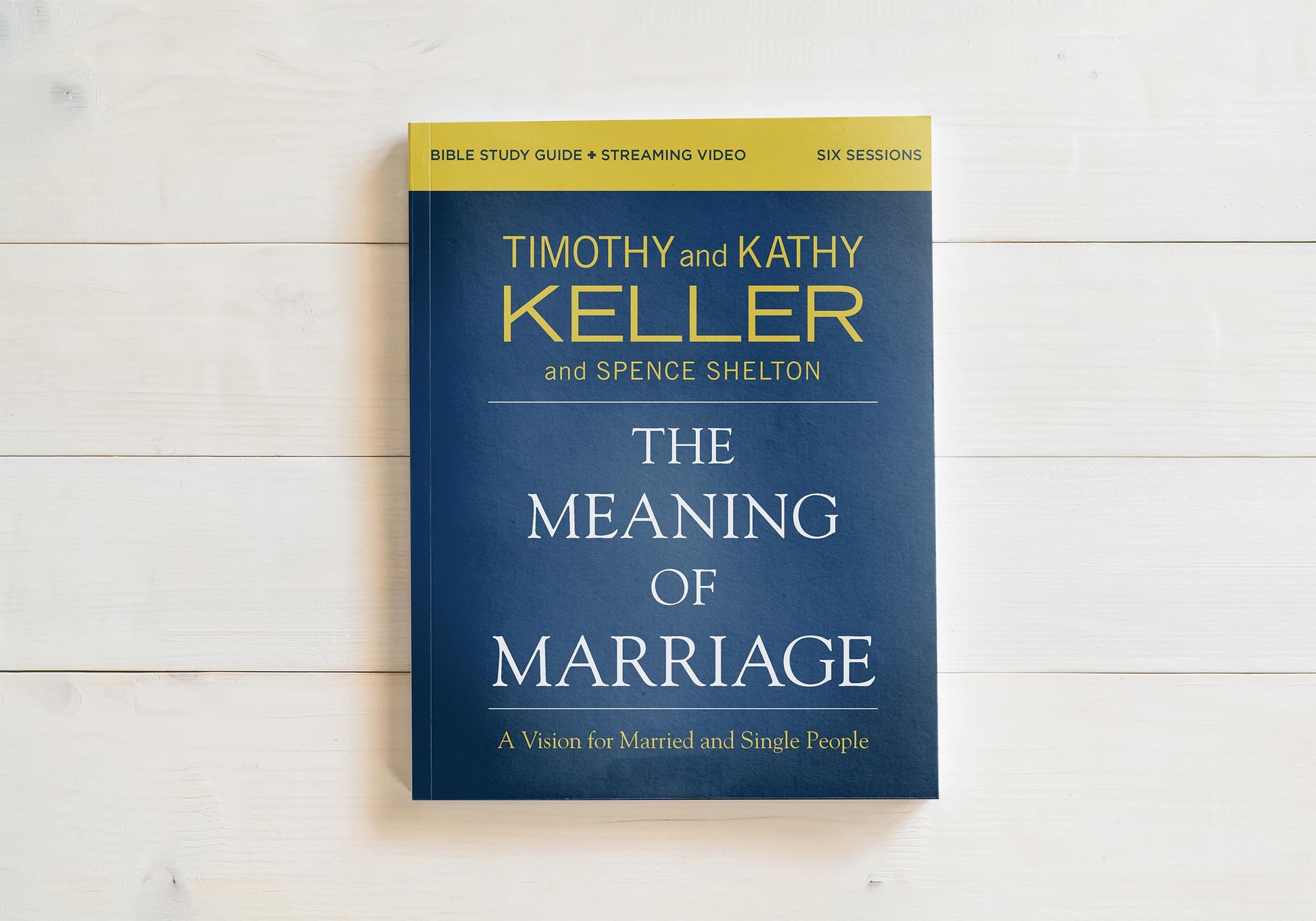 The Meaning of Marriage Bible Study Guide plus Streaming Video, Updated Edition: A Vision for Married and Single People