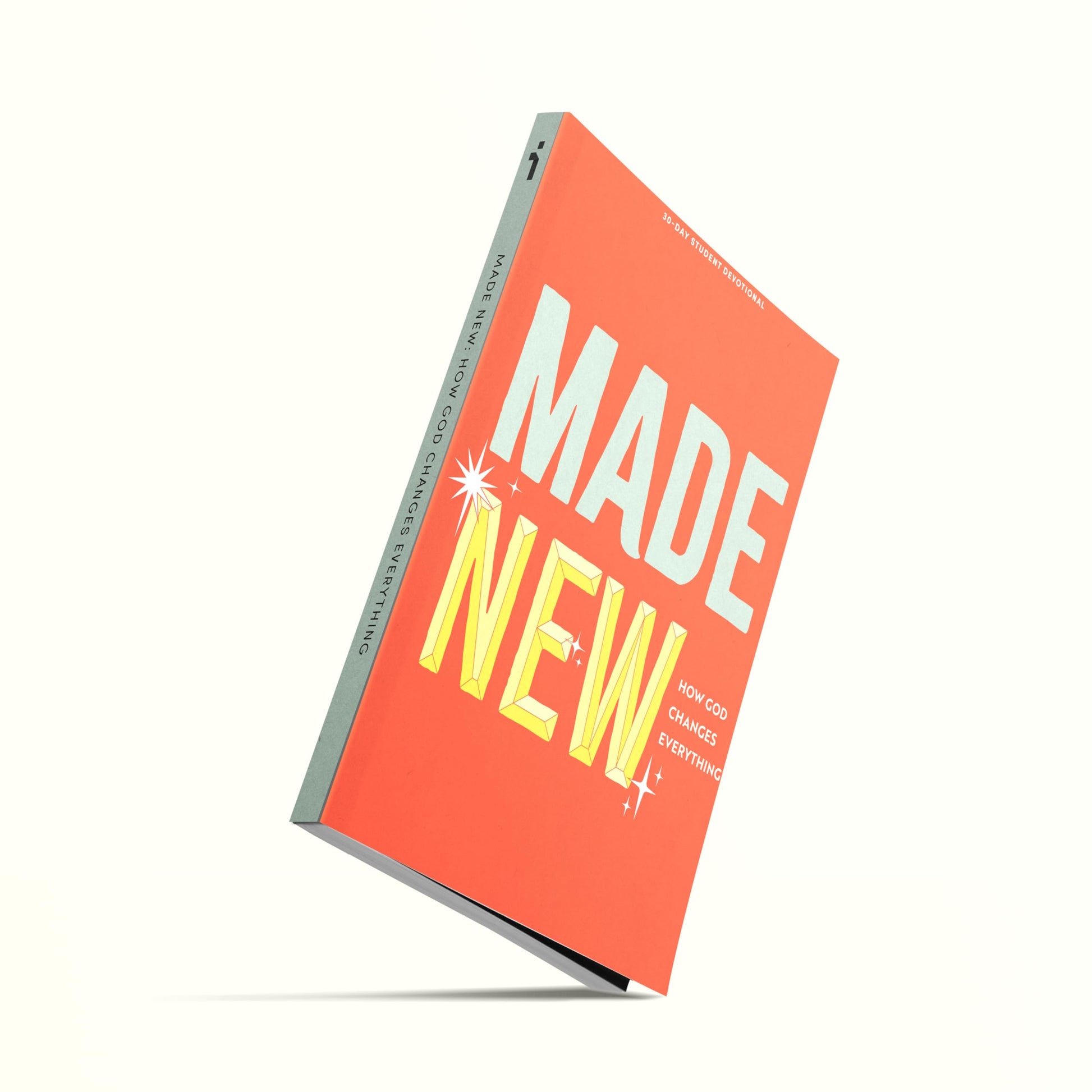 Made New - Teen Devotional: How God Changes Everything (Volume 3) (Lifeway Students Devotions)