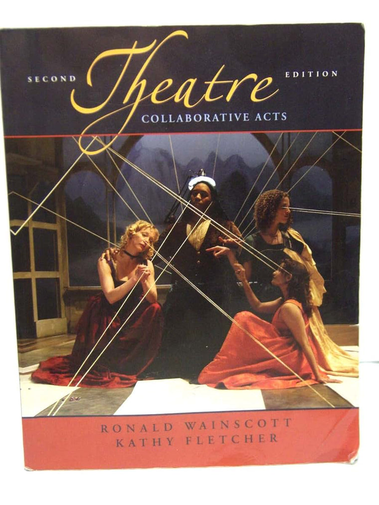 Theatre: Collaborative Acts (2nd Edition)