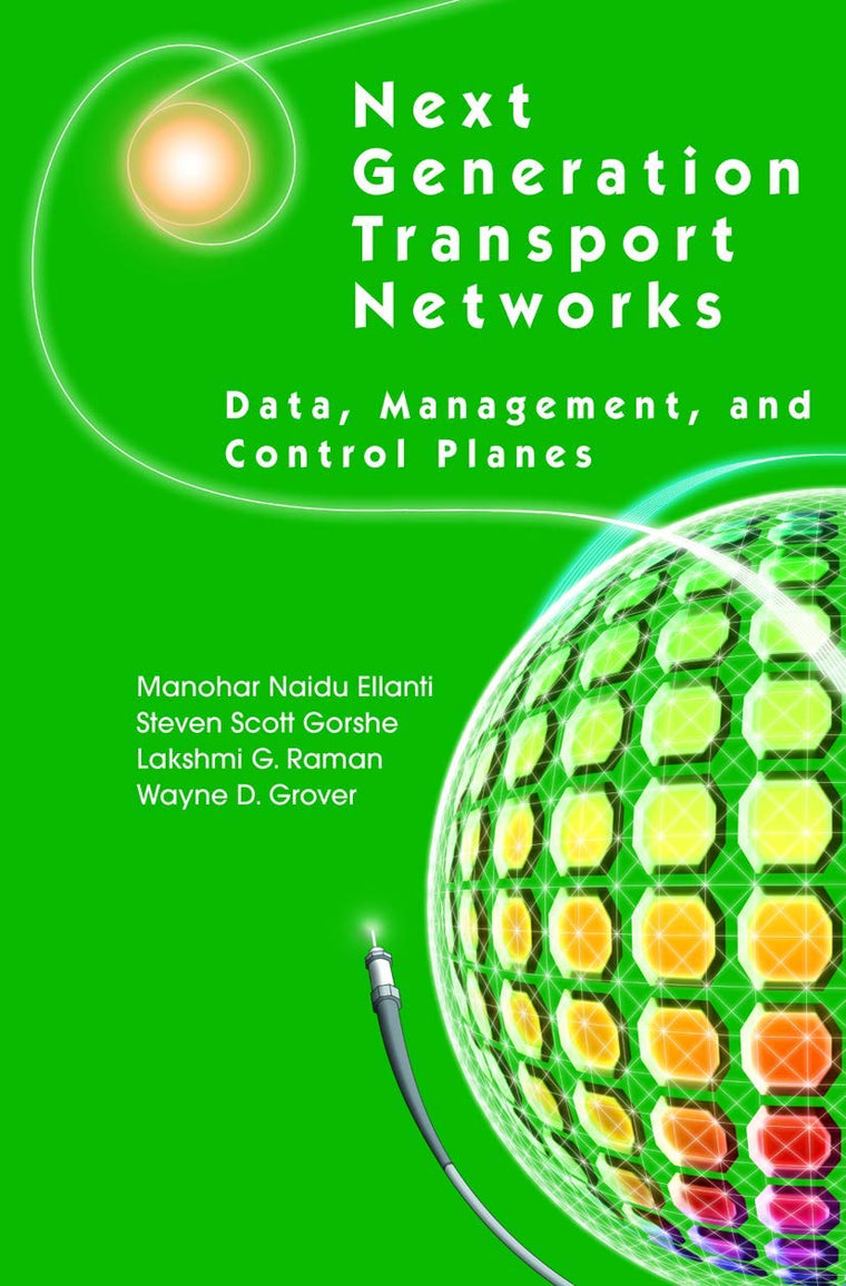 Next Generation Transport Networks: Data, Management, and Control Planes