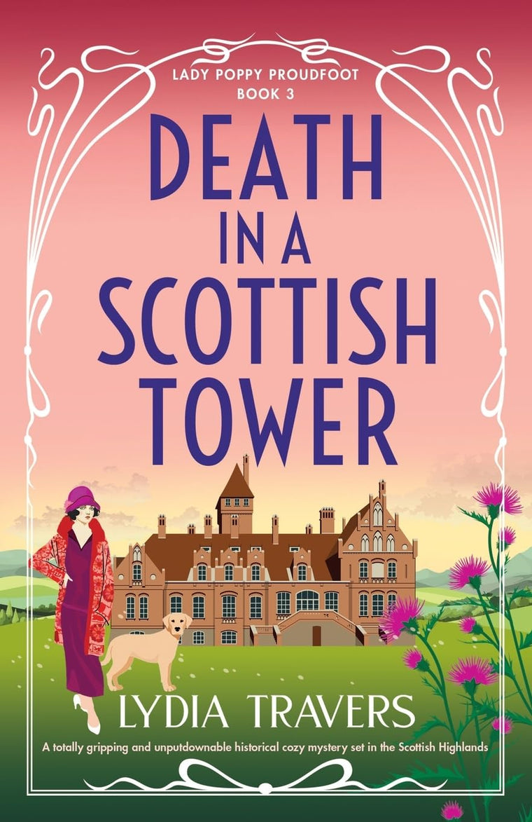 Death in a Scottish Tower: A totally gripping and unputdownable historical cozy mystery set in the Scottish Highlands (Lady Poppy Proudfoot)