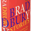 Bradbury Stories: 100 of His Most Celebrated Tales