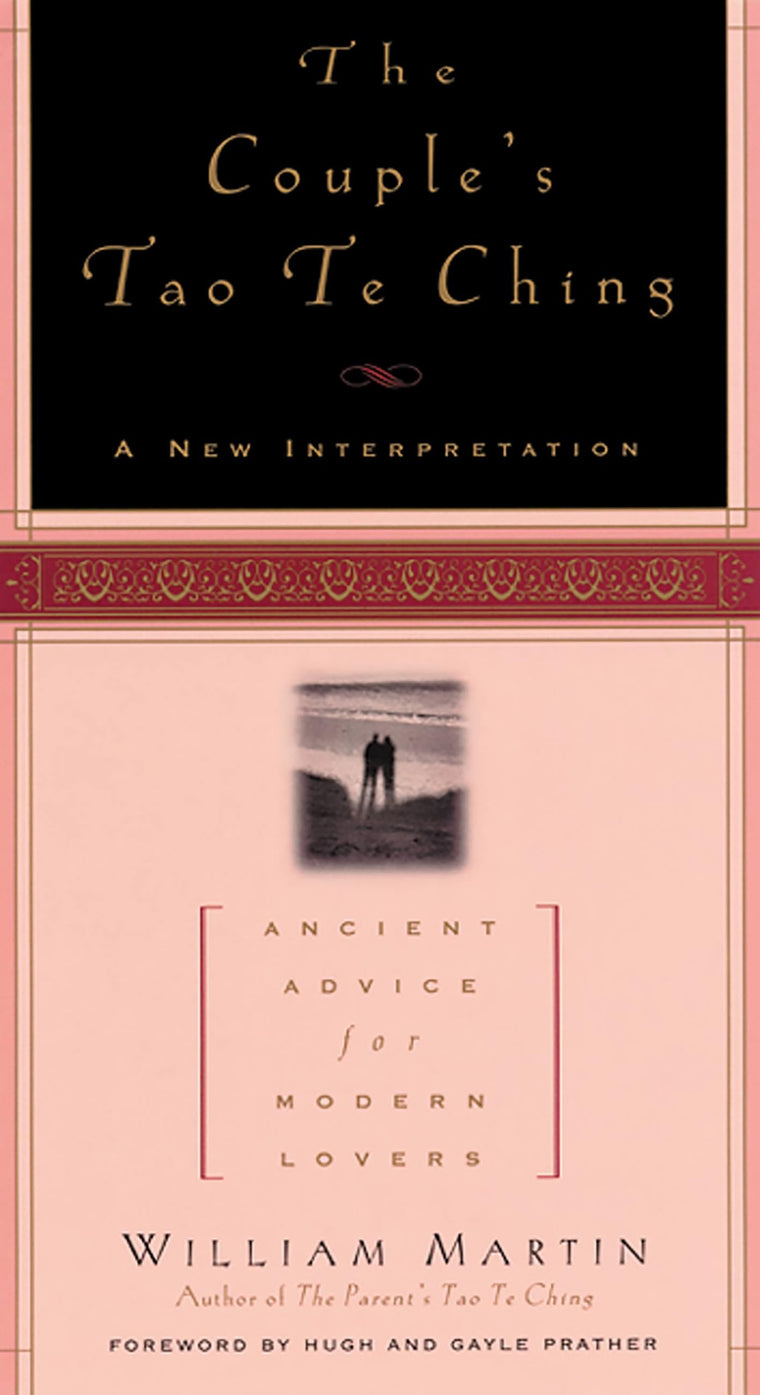 The Couple'S Tao Te Ching: Ancient Advice for Modern Lovers