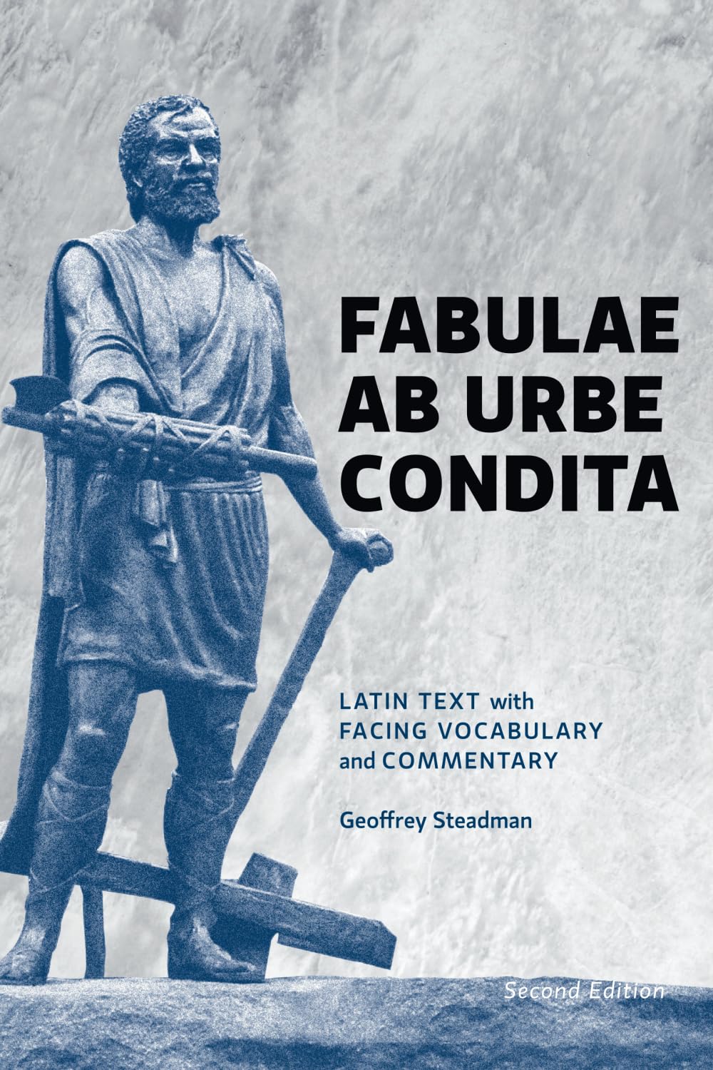 Fabulae Ab Urbe Condita: Latin Text with Facing Vocabulary and Commentary