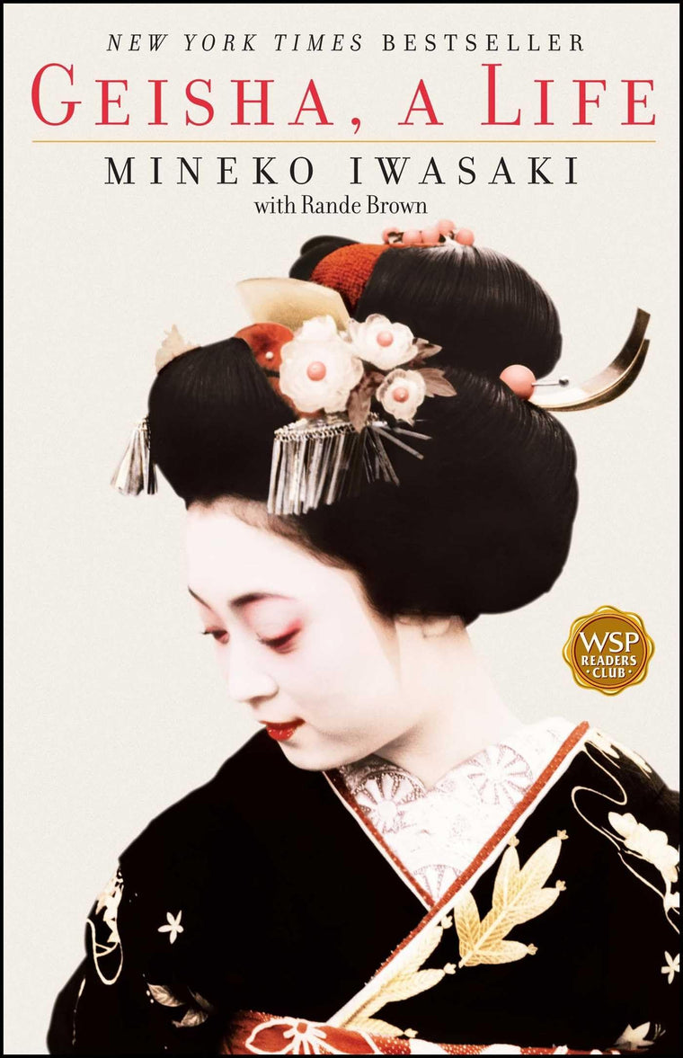 Geisha, A Life by Mineko Iwasaki