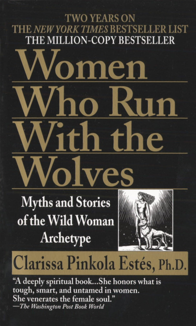 Women Who Run with the Wolves: Myths and Stories of the Wild