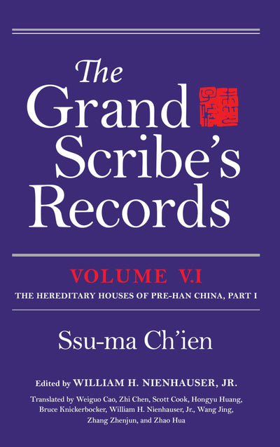 The Grand Scribe's Records, Volume V.1: The Hereditary Houses of Pre-Han China, Part I