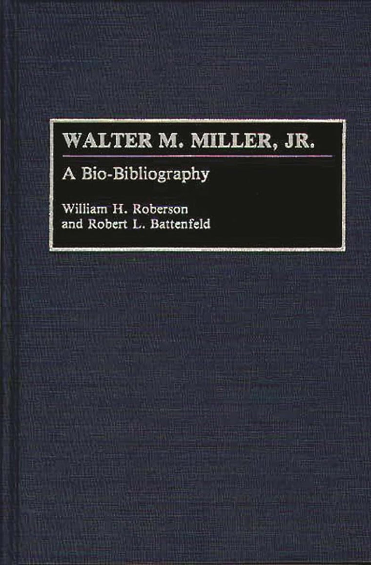 Walter M. Miller, Jr.: A Bio-Bibliography (Bio-Bibliographies in American Literature)