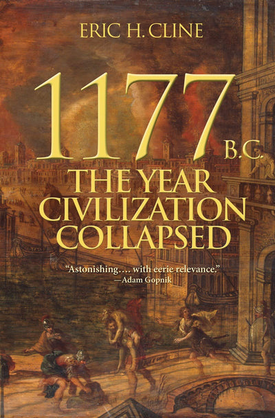 1177 B.C.: The Year Civilization Collapsed (Turning Points in Ancient History, 1)