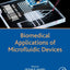 Biomedical Applications of Microfluidic Devices