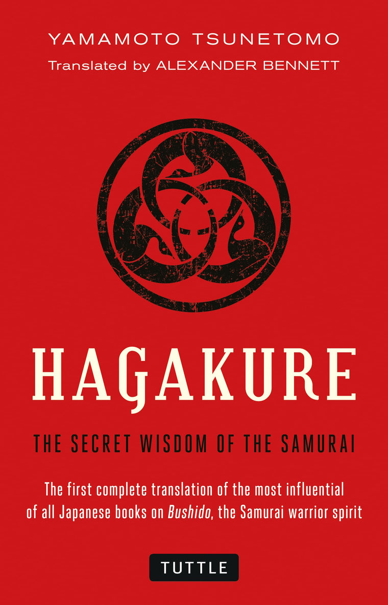 Hagakure: The Secret Wisdom of the Samurai
