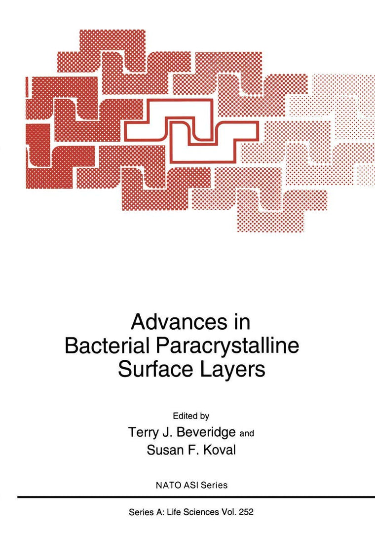 Advances in Bacterial Paracrystalline Surface Layers (NATO Science Series A:, 252)
