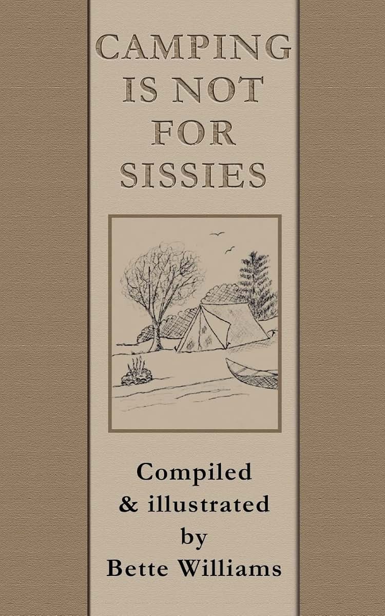Camping Is Not For Sissies