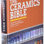 The Ceramics Bible: The Complete Guide to Materials and Tech