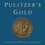 Pulitzer's Gold: A Century of Public Service Journalism