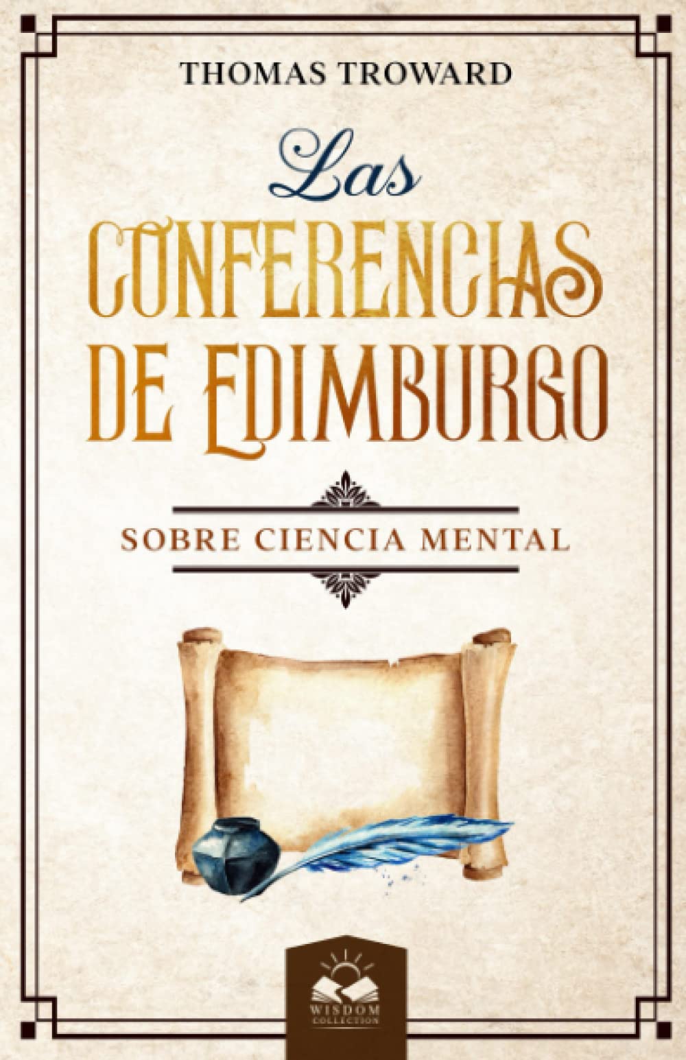 Las Conferencias de Edimburgo: sobre Ciencia Mental (Spanish Edition)