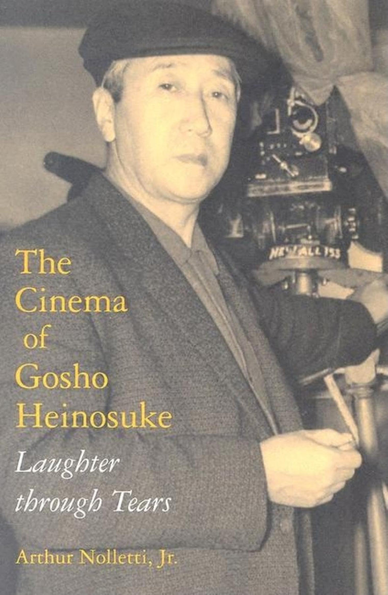 The Cinema of Gosho Heinosuke: Laughter through Tears