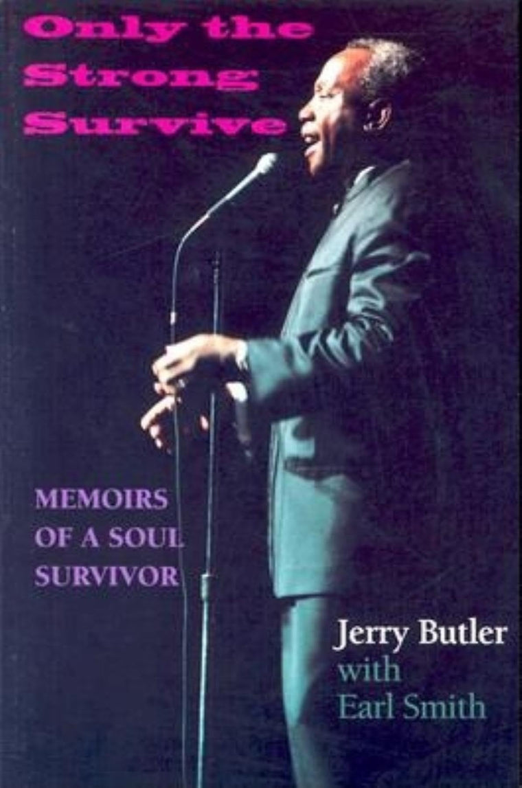 Only the Strong Survive: Memoirs of a Soul Survivor (Black Music and Expressive Culture)