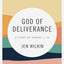 God of Deliverance - Bible Study Book: A Study of Exodus 1-1
