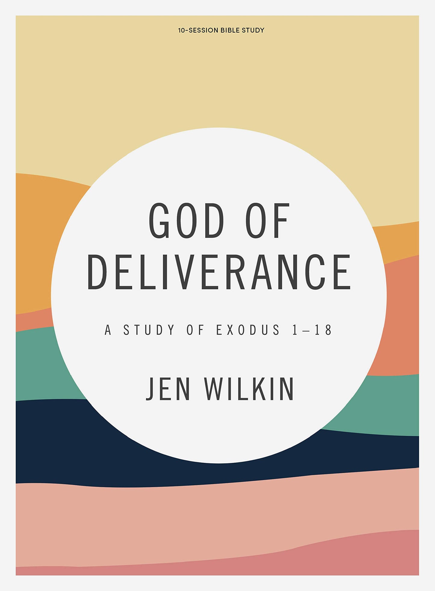 God of Deliverance - Bible Study Book: A Study of Exodus 1-1