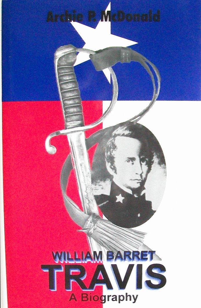 William Barrett Travis: A Biography