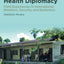Barefoot Global Health Diplomacy: Field Experiences in International Relations, Security, and Epidemics