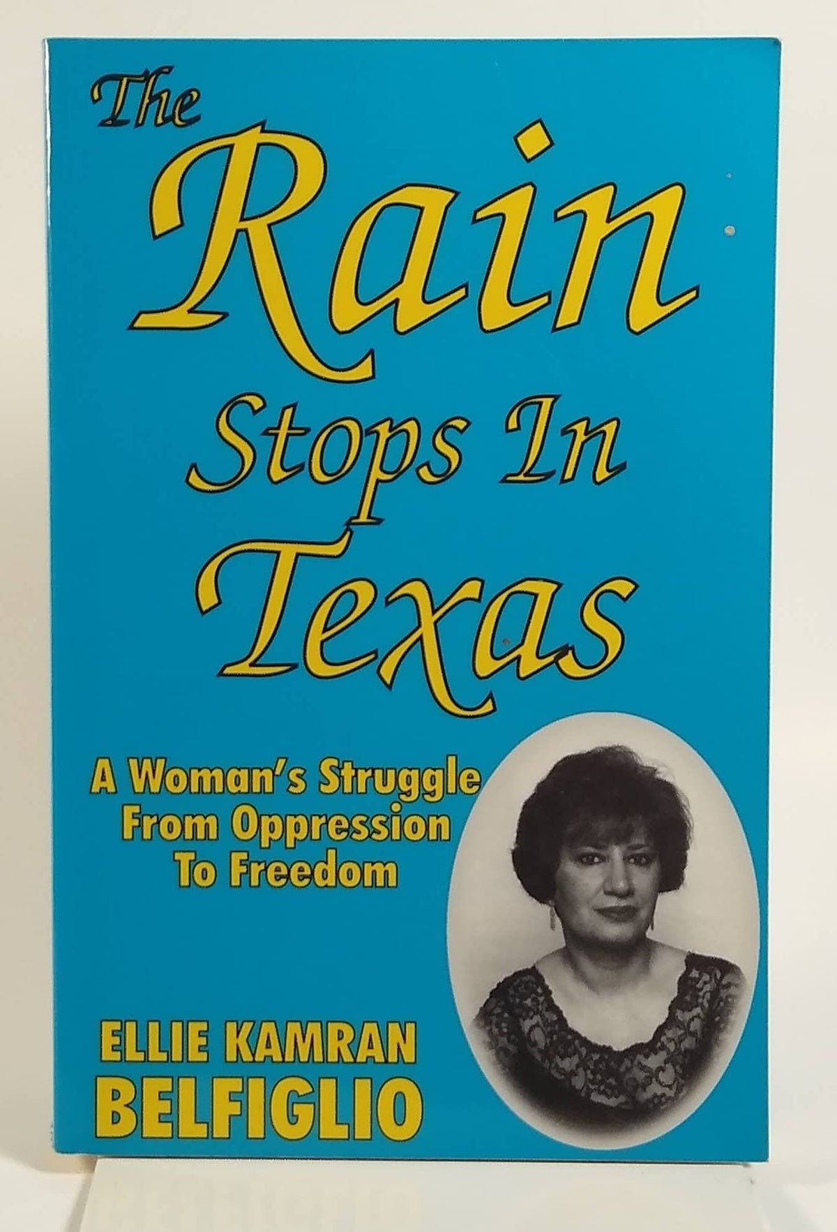The Rain Stops in Texas: A Woman's Struggle from Oppression to Freedom