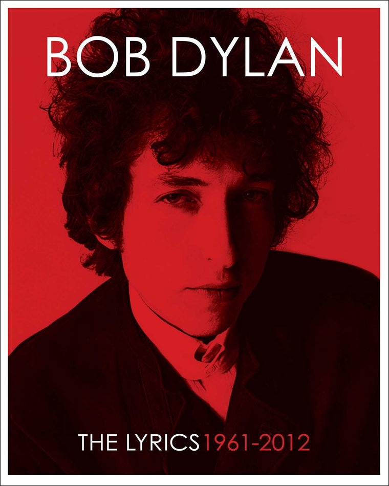 The Lyrics: 1961-2020 by Bob Dylan