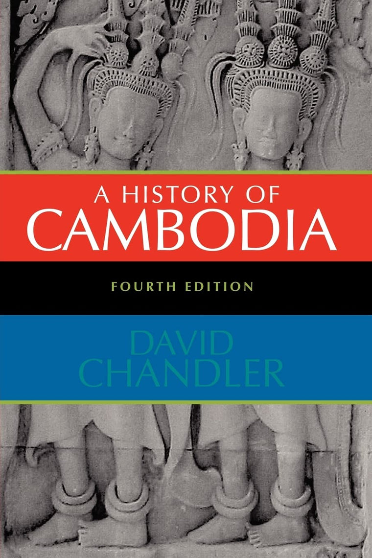A History of Cambodia, 4th Edition