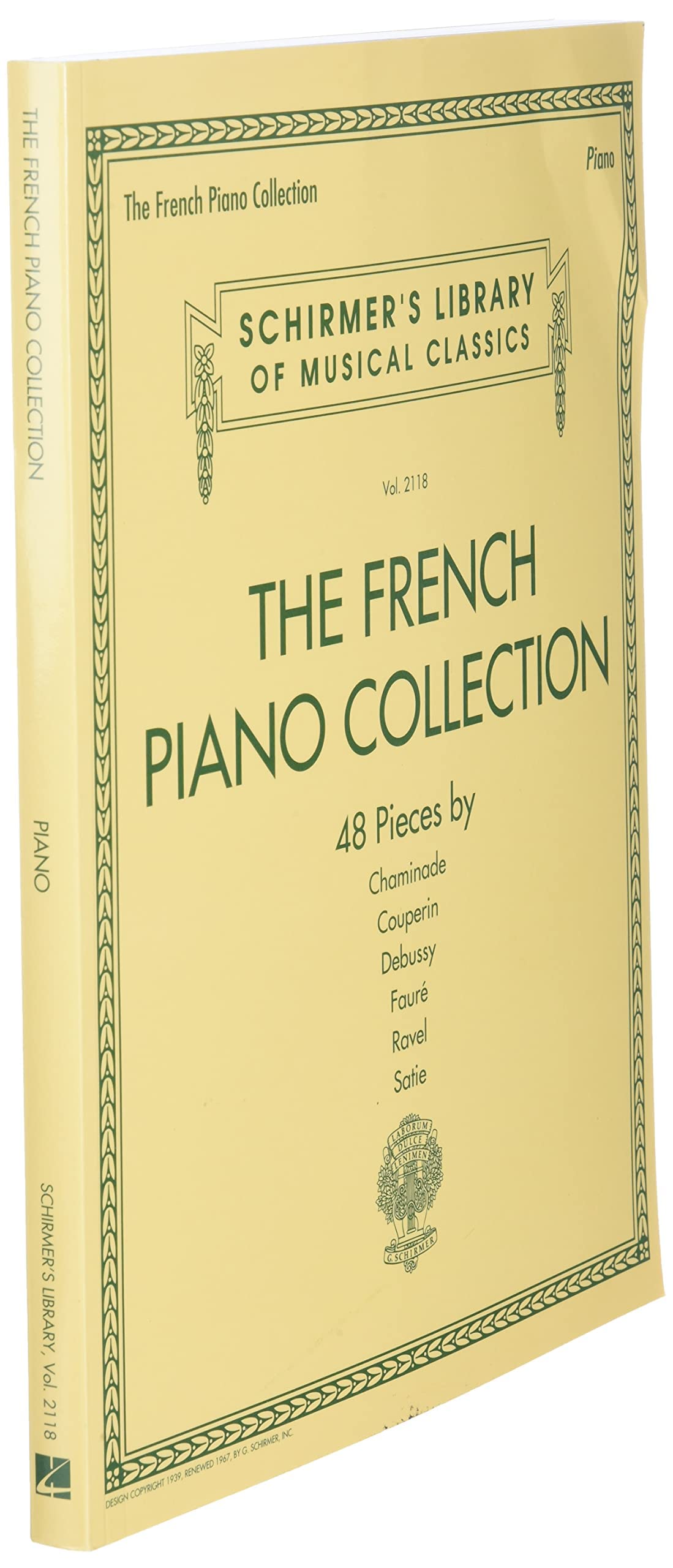 The French Piano Collection - 48 Classical Pieces by Chaminade, Couperin, Debussy, Fauré, Ravel, and Satie  Schirmers Library of Musical Classics, Vol. 2118  Piano Sheet Music Book