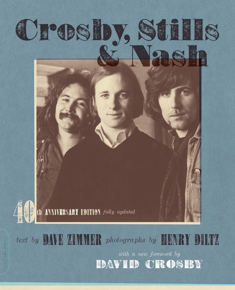Crosby, Stills, and Nash: The Biography