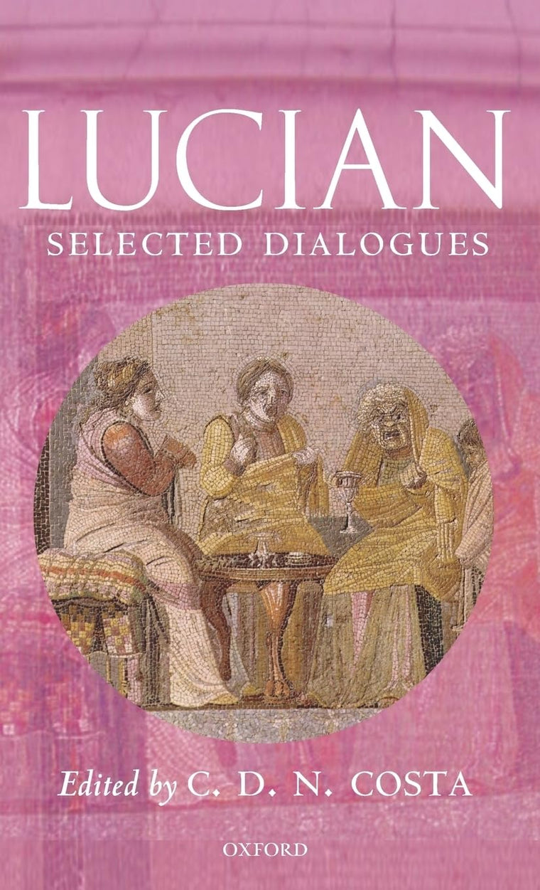 Lucian: Selected Dialogues (Oxford World's Classics)