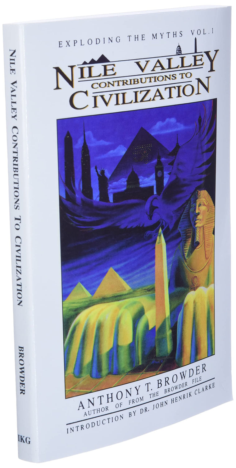 Nile Valley Contributions to Civilization (Exploding the Myths) — back cover